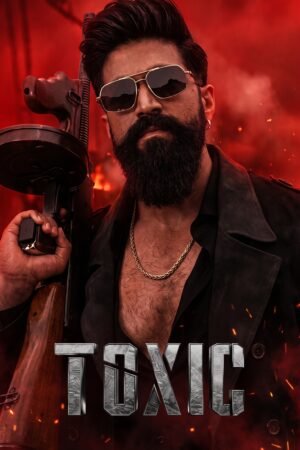 Toxic (2026) Hindi Dubbed Watch Full HD Movie on X2Film & Free Download